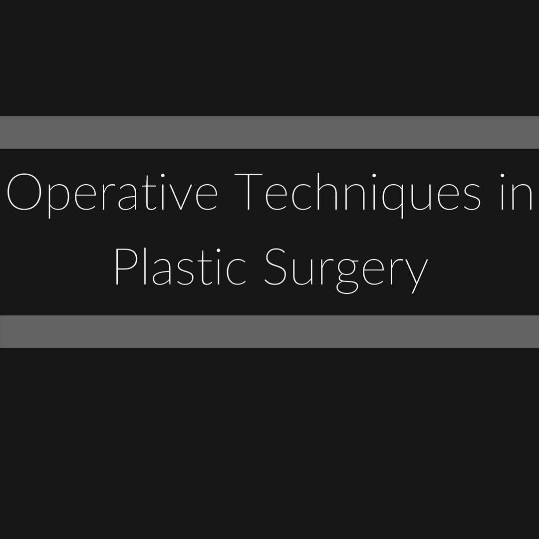 Operative Techniques in Plastic Surgery - Michael Lee M.D. | Park